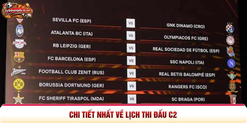 Chi tiết nhất về lịch thi đấu C2