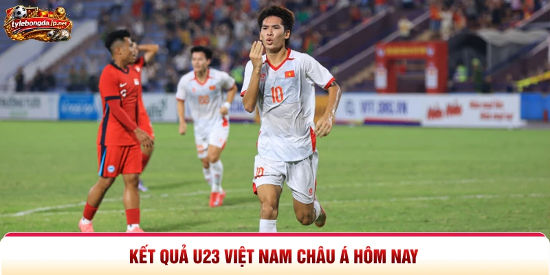 Kết quả U23 Việt Nam châu Á hôm nay