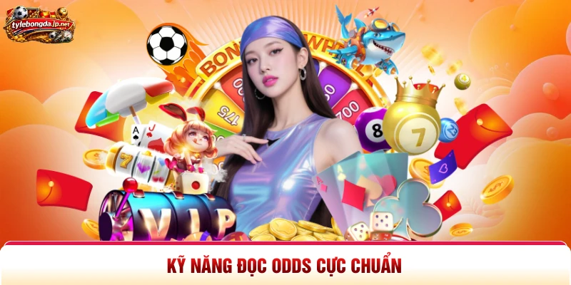 Kỹ năng đọc odds cực chuẩn