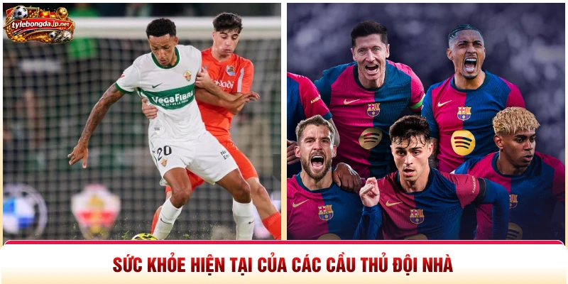 Sức khỏe hiện tại của các cầu thủ đội nhà
