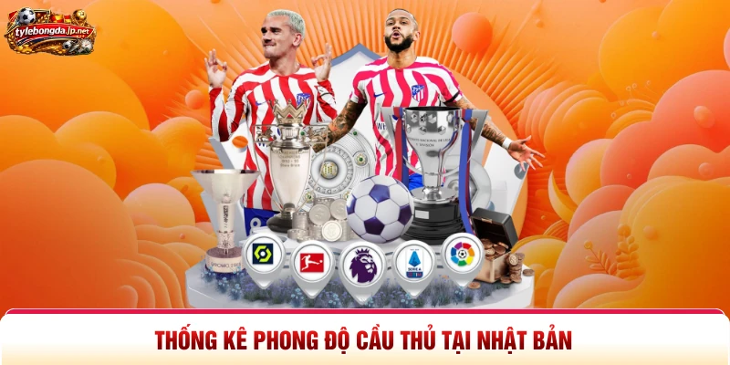 Thống kê phong độ cầu thủ tại Nhật Bản