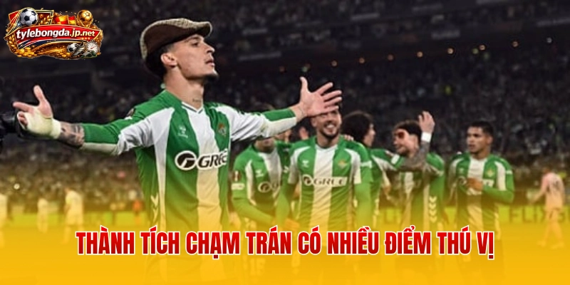 Thành tích chạm trán có nhiều điểm thú vị