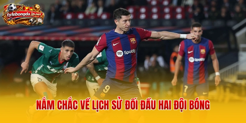 Nắm chắc về lịch sử đối đầu hai đội bóng